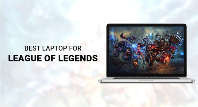 Top 10 Best Laptops for League of Legends in the US 2023